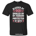 Blessed by God Spoiled by My Husband Protected by Both Shirt, Gifts for Mom, Gift for Wife, Mother's Day Gift Unisex...