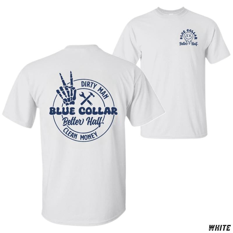 Blue Collar Better Half T-Shirt - 100% Cotton Classic Fit FOG Gunpla brand Comfortable Casual Wear with Topped by...
