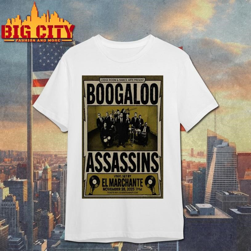 Boogaloo Assassins Los Angeles Nov 28 2025 Poster shirt