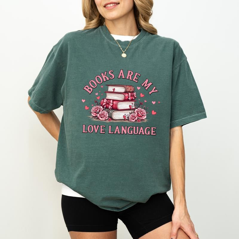 Books Are My Love Language Comfort Colors Shirt, Valentine Book Lover Graphic Tee, Coquette Bookish T-shirt, Valentines...