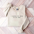 Bookworm I Close My Book To Be Here Sweatshirt, Cozy Unisex Apparel Casual Womenswear T-Shirts, Hoodie | RetroVerseTees.com