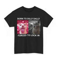 Born Hidden leaf ninja Dilly Dally Forced Hidden leaf ninja Lock Red plumber brand T-shirt Popular Meme Funny Cat Shirt...