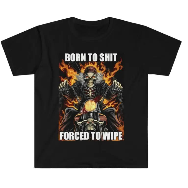 Born to Shit Forced to Wipe Funny Meme T Shirt Hoodie, Sweatshirt | RetroVerseTees.com