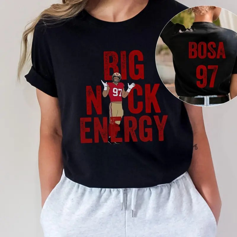 Both Sides Nick Bosa T-Shirt Big Nick Energy Crewn_984 - Unisex And Inclusive - Multiple Colorways