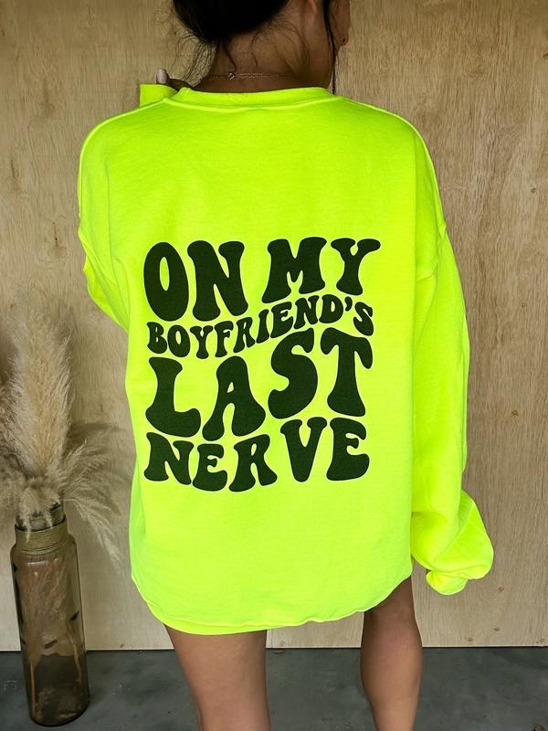 Boyfriend's Last Nerve Graphic Pullover T-Shirts, Hoodie, Sweatshirt | RetroVerseTees.com