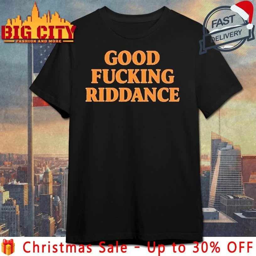 Brad Lander Good Fucking Riddance shirt