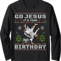 Break Dance Go Jesus It's Your Birthday Ugly Christmas Long Sleeve T-Shirt Hoodie, Sweatshirt | RetroVerseTees.com