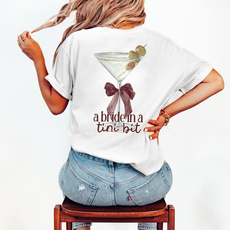 Bride In A Tini Bit Dirty Martini 2 Side Comfort Colors Tee Bride In A Tiny Bit Dark Coquette Downtown Girl Bachelorette...