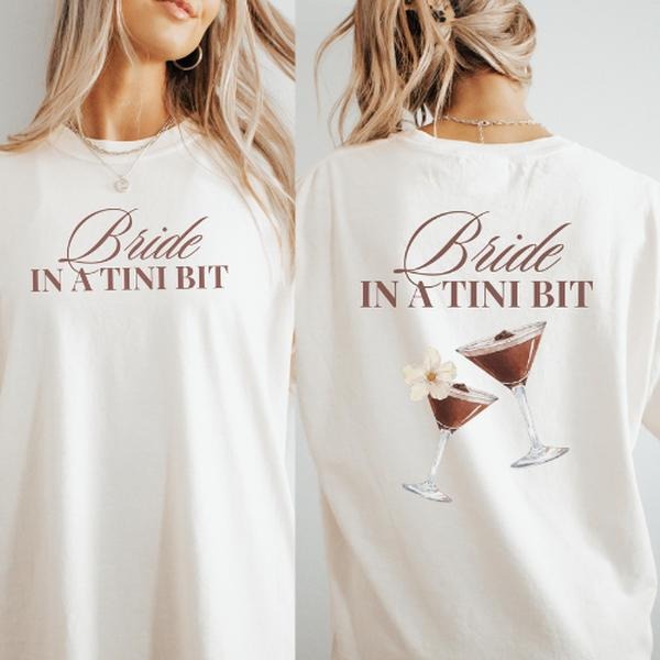 Bride in a Tini Bit T-shirt 2 Sides, Expresso Martini Tee Bride to Be Gift Expresso Martini Bachelorette Party Shirt Tini...