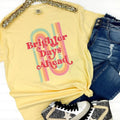Brighter Days Ahead Comfort Colors T-Shirt Hoodie, Sweatshirt | RetroVerseTees.com