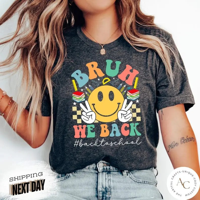Bruh We Back Shirt Bruh We Back Tshirt, Back to School Shirt Back to School Tshirt , First Day of School Shirt Back to...