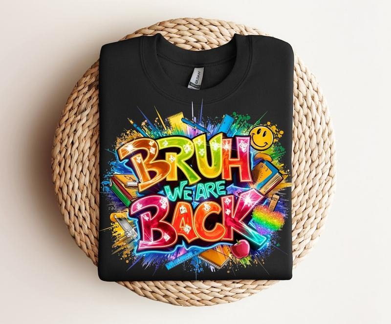Bruh We are Back Shirt, Back To School Shirt Hoodie, Sweatshirt | RetroVerseTees.com
