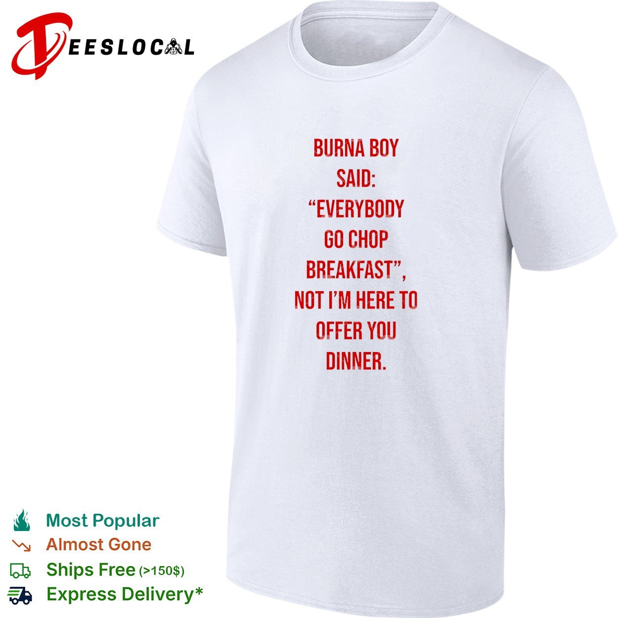 Burna Boy everybody go chop breakfast shirt