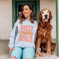 Busy Raising Dogs DTF Transfers - THIS IS NOT A SHIRT Hoodie, Sweatshirt | RetroVerseTees.com
