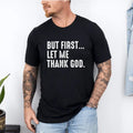 But First Let Me Thank God T-Shirt, Funny Saying Quote Shirt, Sarcastic Shirt, Humor Shirt, Shirt for Women Hoodie,...
