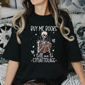 Buy Me Books And Tell Me To Stfuattdlagg Sweatshirt, Reading Shirt Funny Skeleton Book Shirt, Dark Academia Shirt, Book...