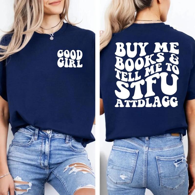 Buy Me Books And Tell Me To Stfuattdlagg, Smut Reader, Spicy Booktok, Fantasy Romance, Booktok Shirt, Smut Lover, Unisex...