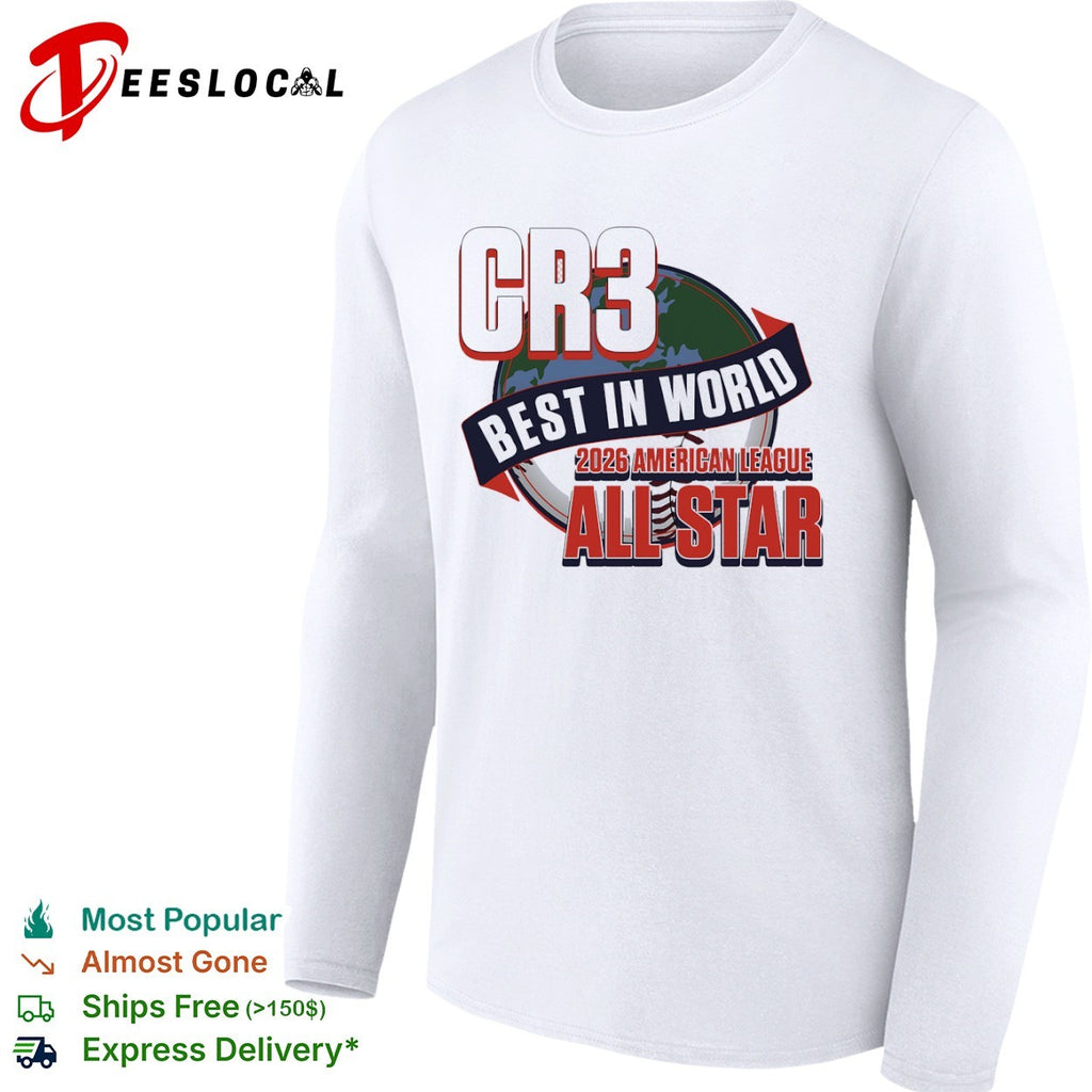 CR3 Best in World 2026 American League All Star shirt