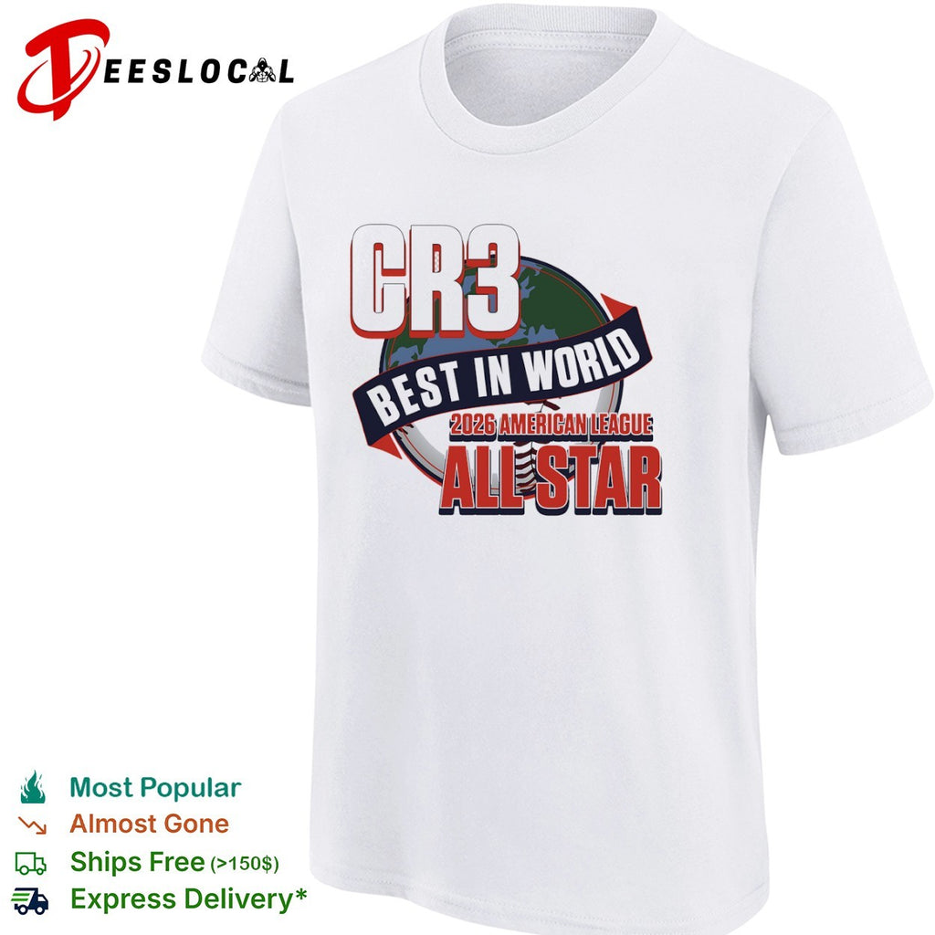 CR3 Best in World 2026 American League All Star shirt