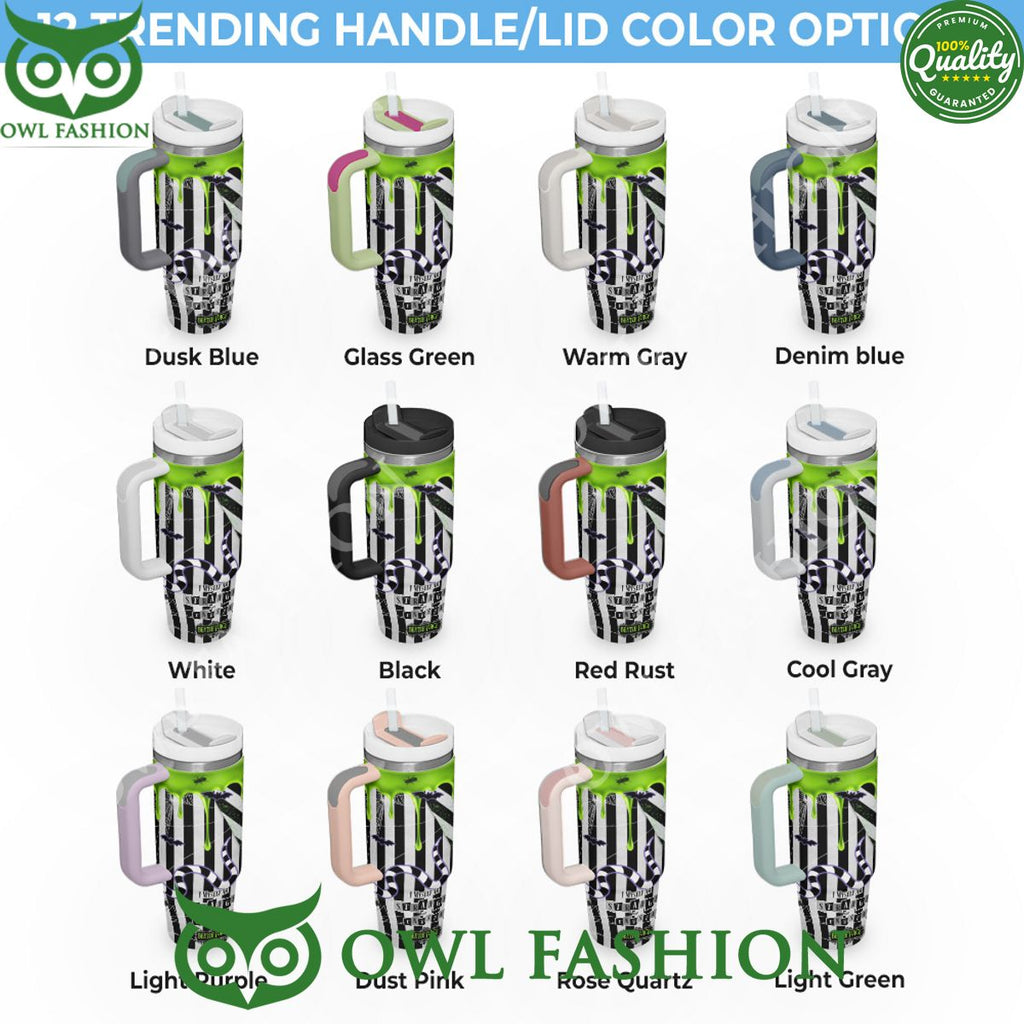 Beetlejuice I myself am strange and unusual 40oz Stanley Tumbler