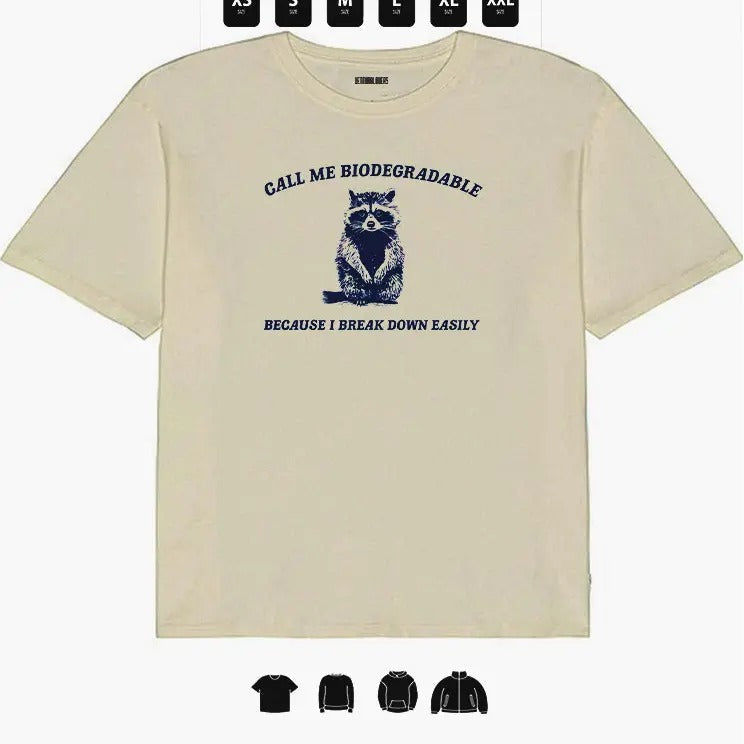 Call Me Biodegradable  - Unisex T-Shirt, Gifts Hoodie, Sweatshirt | RetroVerseTees.com