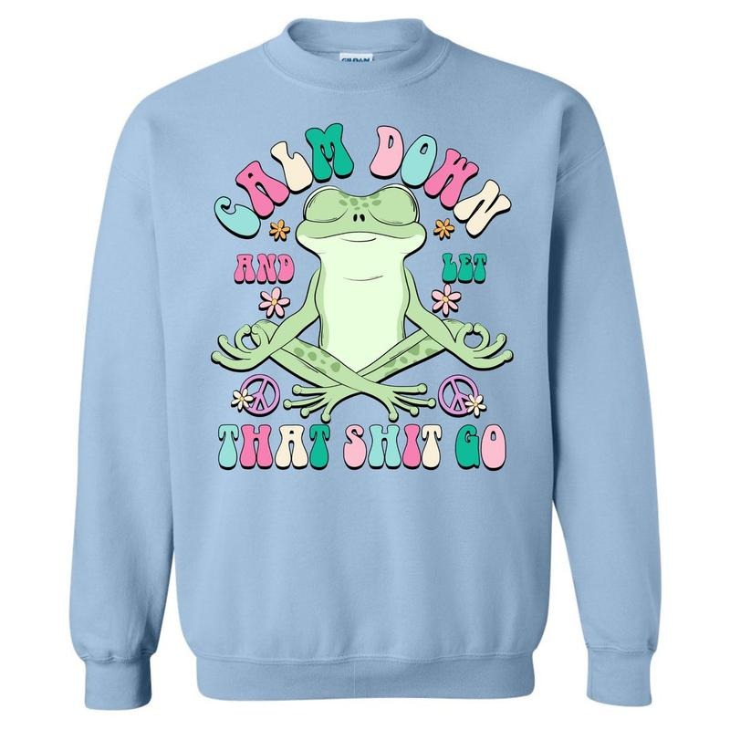 Calm Down Froggy Sweatshirt 'NLB' T-Shirts, Hoodie | RetroVerseTees.com