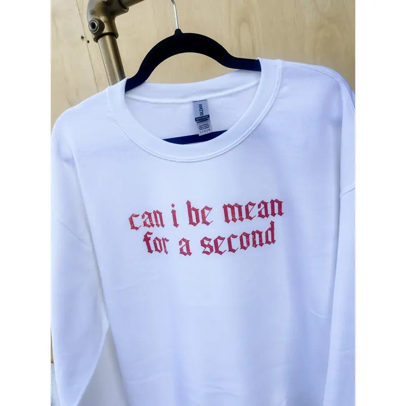 Can I Be Mean Graphic Top T-Shirts, Hoodie, Sweatshirt | RetroVerseTees.com