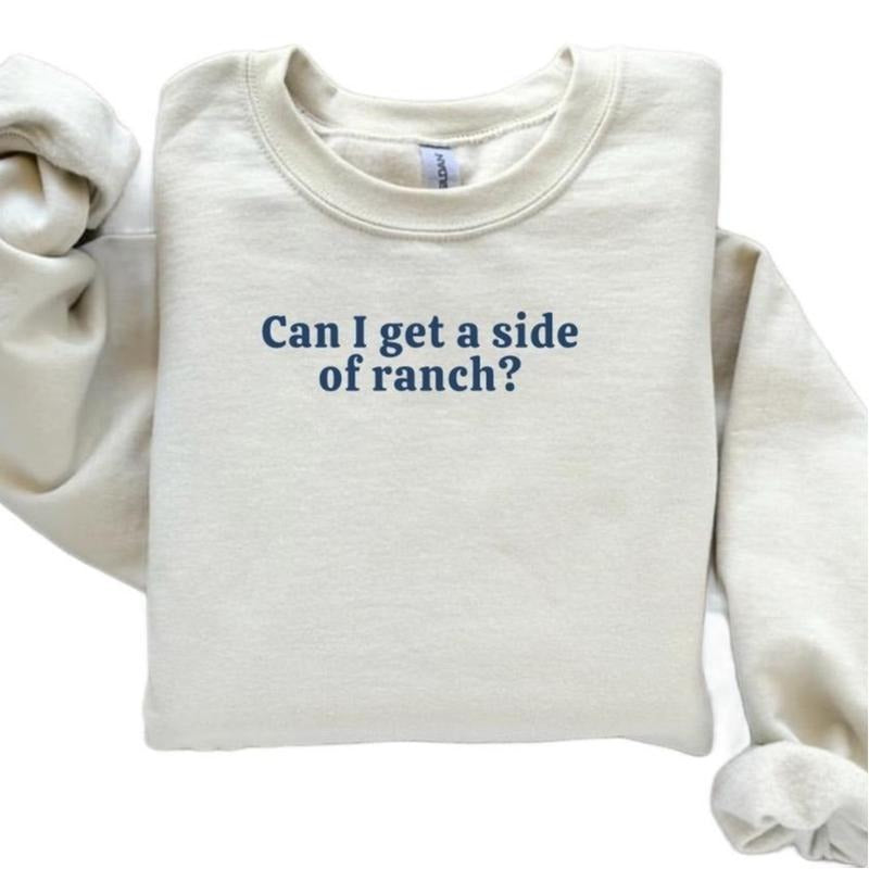 Can I Get a side of ranch crewneck Sweatshirt DRG T-Shirts, Hoodie | RetroVerseTees.com