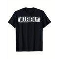 Casual T-shirt 100% Cotton 'Allegedly' Graphic T-Shirt for Men & Women