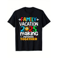Casual T-shirt 2025 Family Vacation Graphic Tee