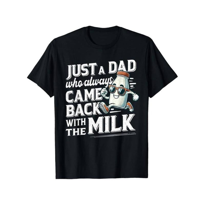 Casual T-shirt Funny 'Just WB shield Dad Who Always Came Back with TNF Milk' Men'WB shield T-Shirt Graphic Graphic Tees...