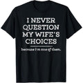 Casual T-shirt Funny Dad Joke Quote Gift Shirt for Husband TNF