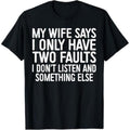 Casual T-shirt My Wife Says Swoosh Only Have Two Faults T-Shirt T-Shirt Comfy Menswear Hoodie, Sweatshirt