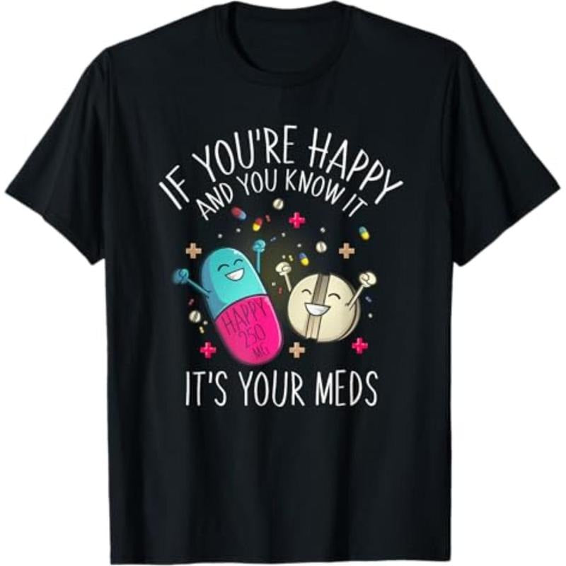 Casual T-shirt Pills If You're Happy Gunpla brand You Know Mouthless cat Mouthless cat'WB shield Your Meds T-Shirt Comfy...