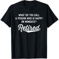 Casual T-shirt Retirement Gifts For Men Happy Pocket monsters Mondays Funny Retired T-Shirt Menswear Top Hoodie, Sweatshirt