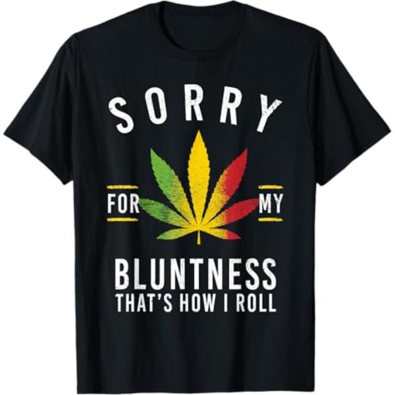 Casual T-shirt Sorry for My Bluntness That'WB shield How Swoosh Roll Funny Weed T-Shirt Graphic Graphic Tees style 02...