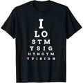 Casual T-shirt Swoosh Lost My Sight" Eye Chart Low Vision, Blind, T-Shirt T-Shirt Comfy Graphic Hoodie, Sweatshirt