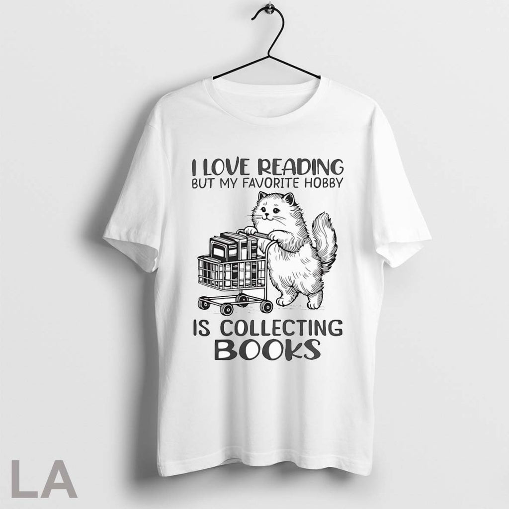 Cat I Love Reading But My Favorite Hobby Is Collecting Books T Shirt