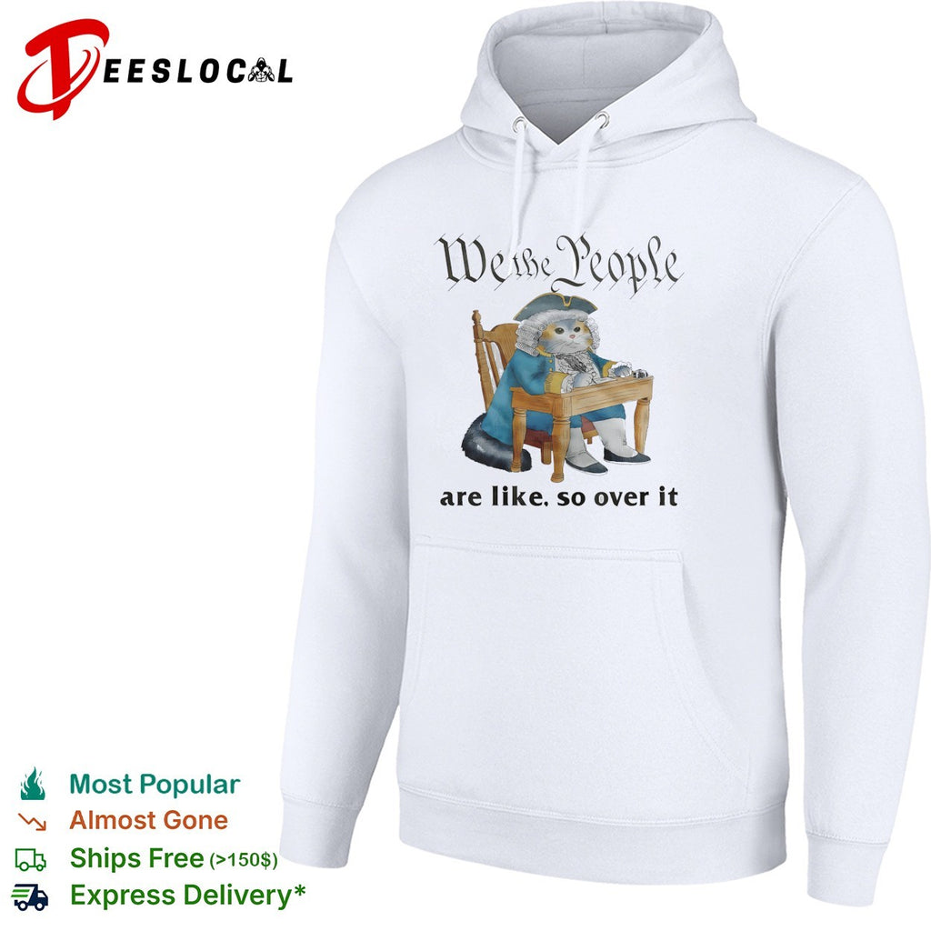 Cat in colonial wig we the people are like so over it shirt
