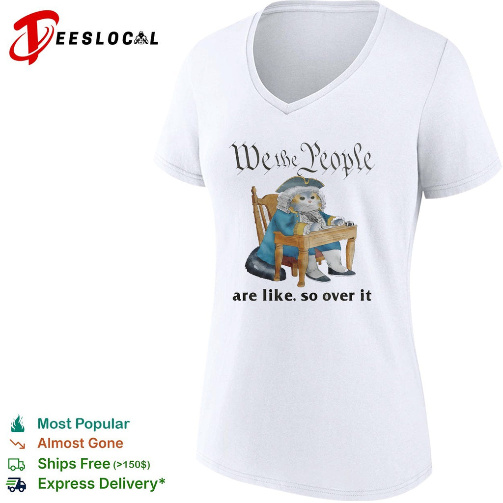 Cat in colonial wig we the people are like so over it shirt