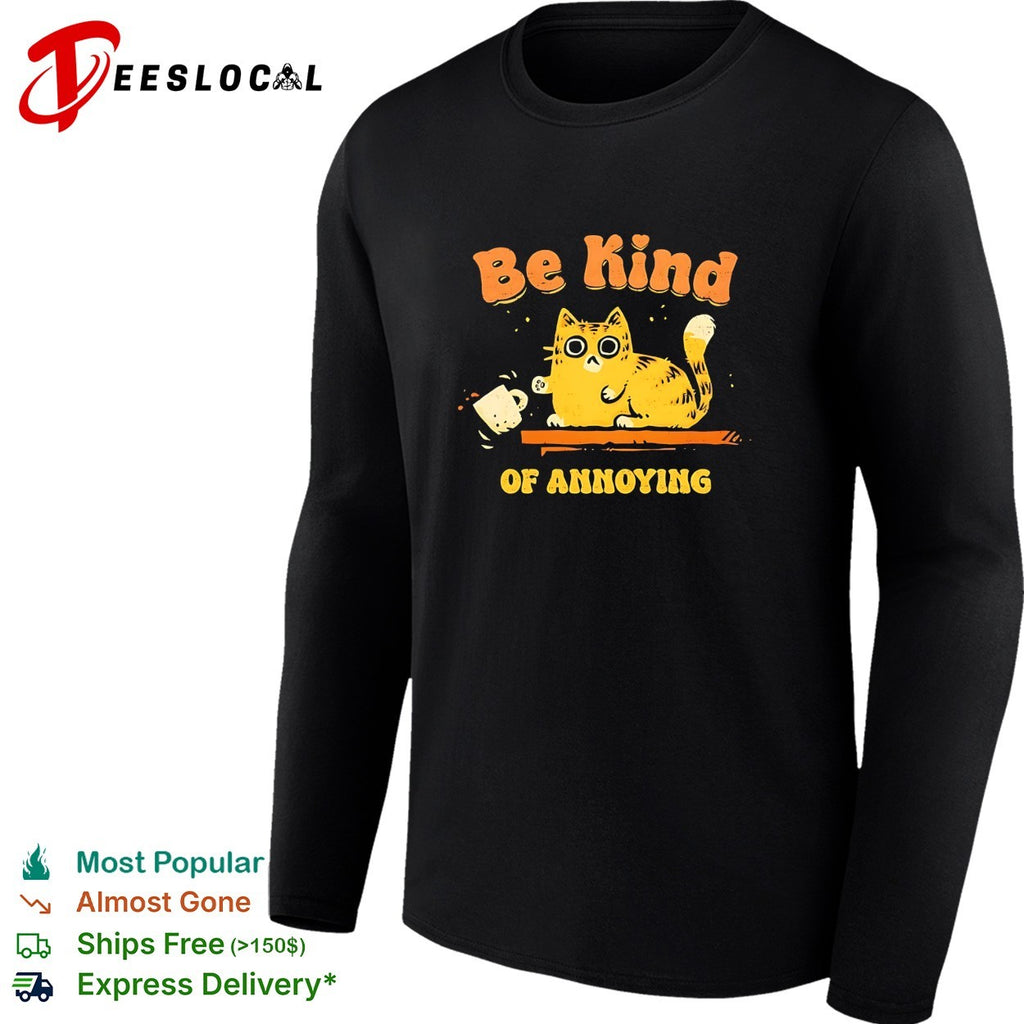Cat knocking mug be kind of annoying shirt