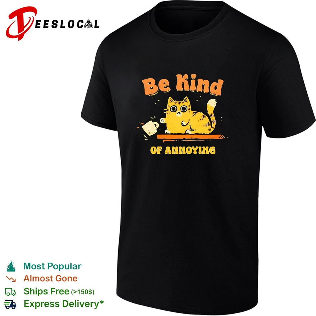 Cat knocking mug be kind of annoying shirt