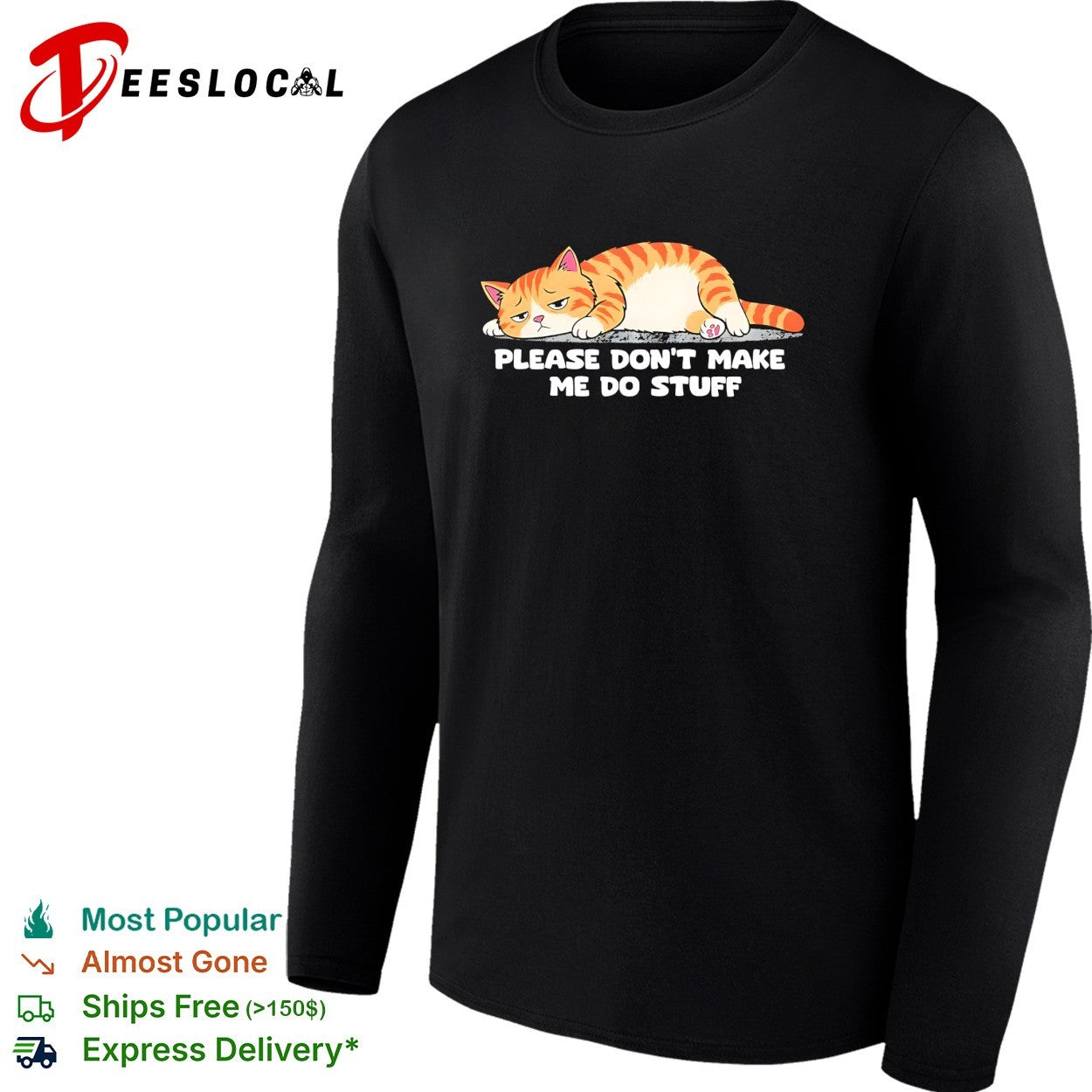 Cat please don’t make me do stuff shirt