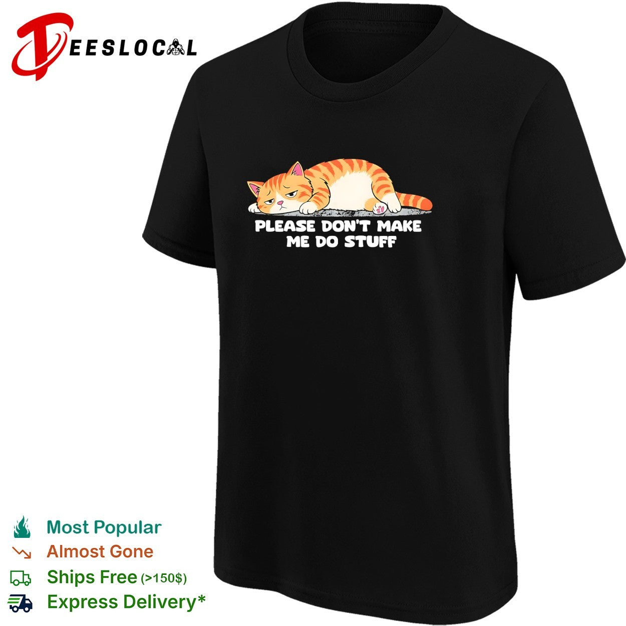 Cat please don’t make me do stuff shirt