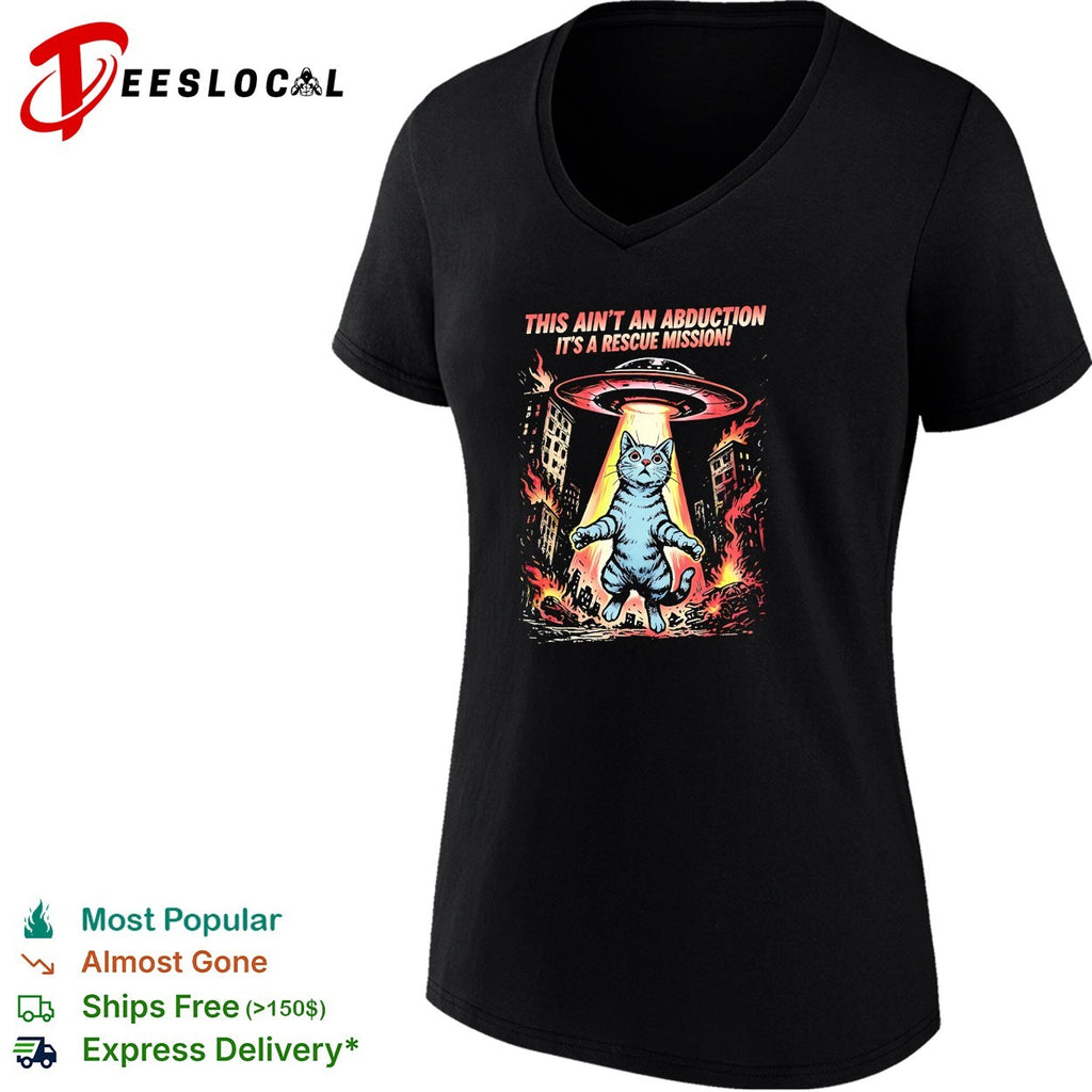 Cat this ain’t an abduction it’s a rescue mission UFO shirt