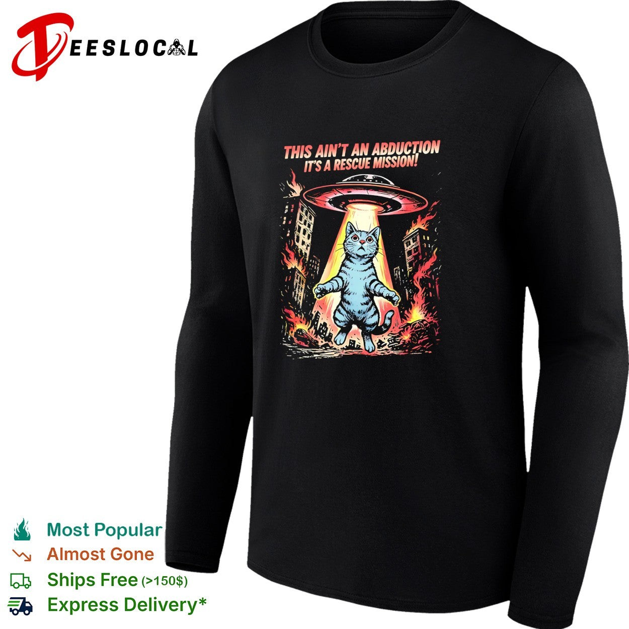 Cat this ain’t an abduction it’s a rescue mission UFO shirt
