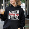 Caution I Have No Filter Sarcastic Funny Hoodie Casual Street Style Fleece Fabric Pullover Hooded Sweatshirt for Women...