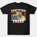 Certified Freak Funny T-Shirt Hoodie, Sweatshirt | RetroVerseTees.com