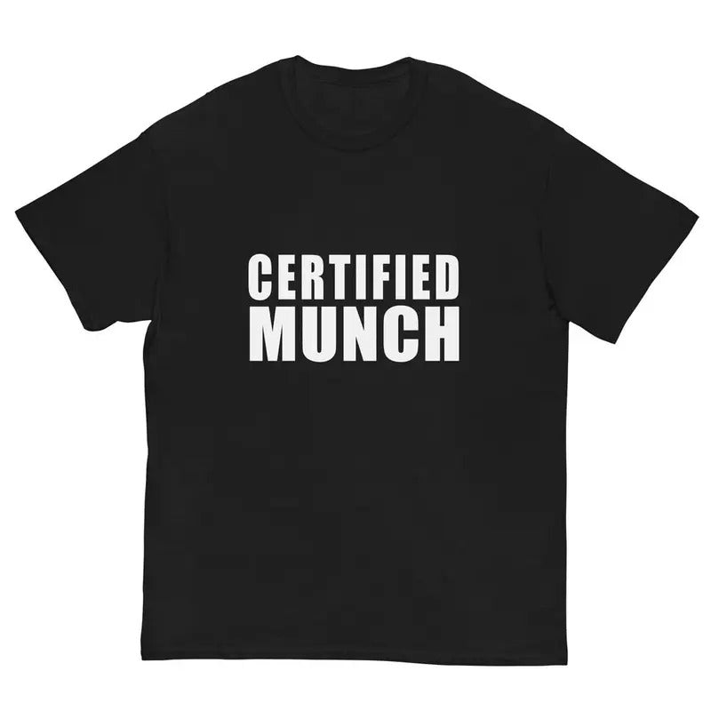 Certified Munch Shirt, Funny Meme Shirt, Bf Gift, Funny Gift, Gym Shirt, FOG Shirt, Hoodie, Sweatshirt | RetroVerseTees.com