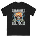 Certified Munch T-Shirt Featuring Bold and Funny Graphic Design Hoodie, Sweatshirt | RetroVerseTees.com
